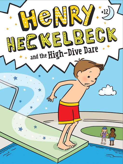 Title details for Henry Heckelbeck and the High-Dive Dare by Wanda Coven - Available